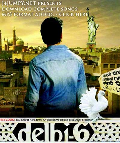 Delhi 6 (click on the poster for mp3s) Delhi 6 (click on the poster for mp3s)