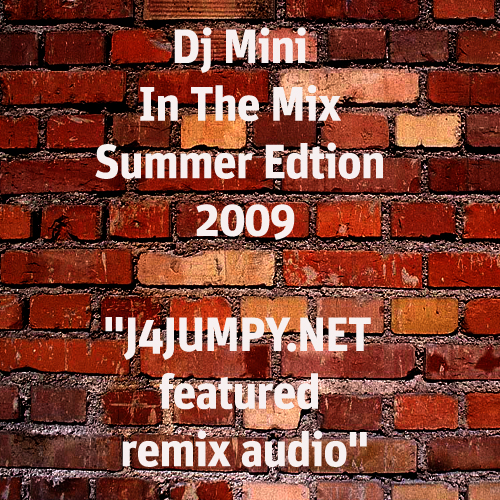 DJ Mini In The Mix Summer Edition 2009 - Download Featured Remixed Audio zahid_yasin_
