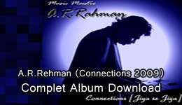 A.R.Rehman (Connections 2009) MP3 Album Download A.R.Rehman (Connections 2009) MP3 Album Download
