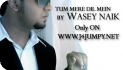 Wasey Naik dubt song - Tum Mere Dil Mein (exclusive)